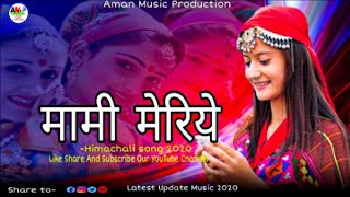 Maami Meriye -Himachali song -Aman Music Production Latest Update Music