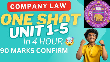 COMPANY LAW | ONE SHOT | UNIT 1-5 | 2 SEM | BCOM | DU/SOL/REGULAR/NCWEB | 4 HOUR COMPLETE REVISION