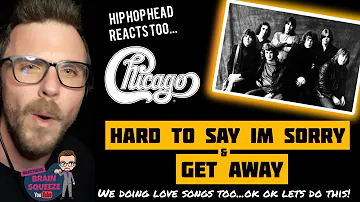 CHICAGO - HARD TO SAY IM SORRY / GET AWAY (UK Reaction) | WE DOING LOVE SONGS NOW? OK OK ...