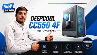 DeepCool CC550 4F Mid-Tower Case Launched With Four ARGB Fans - Explained All Spec, Features & More