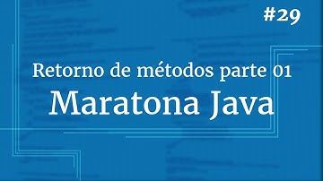 Curso Java Completo - Aula 29:  Retorno de métodos parte 01