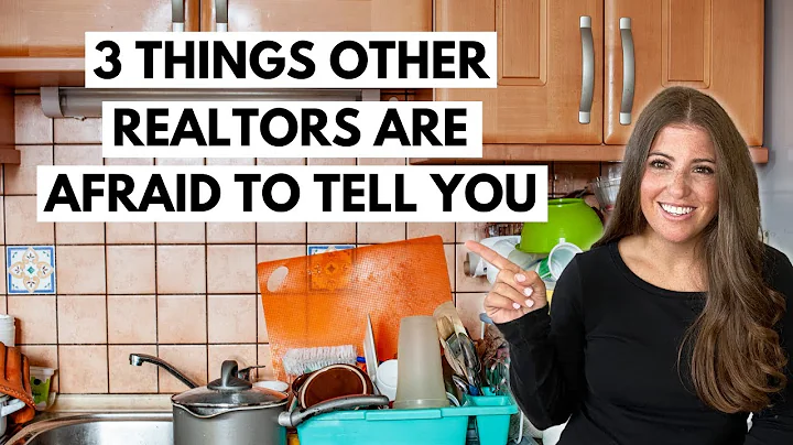 3 Things Other Realtors Are Afraid to Tell You Abo...