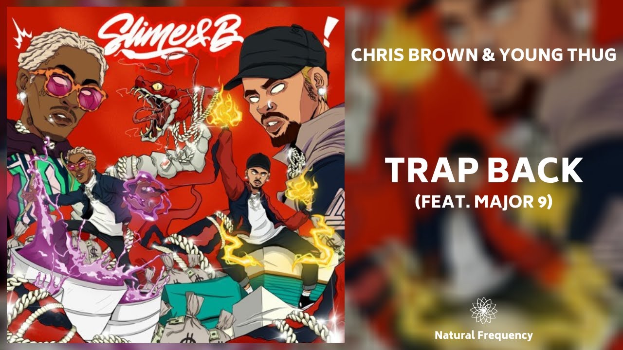 Chris Brown, Young Thug - Trap Back ft. Major Nine (432Hz) - YouTube