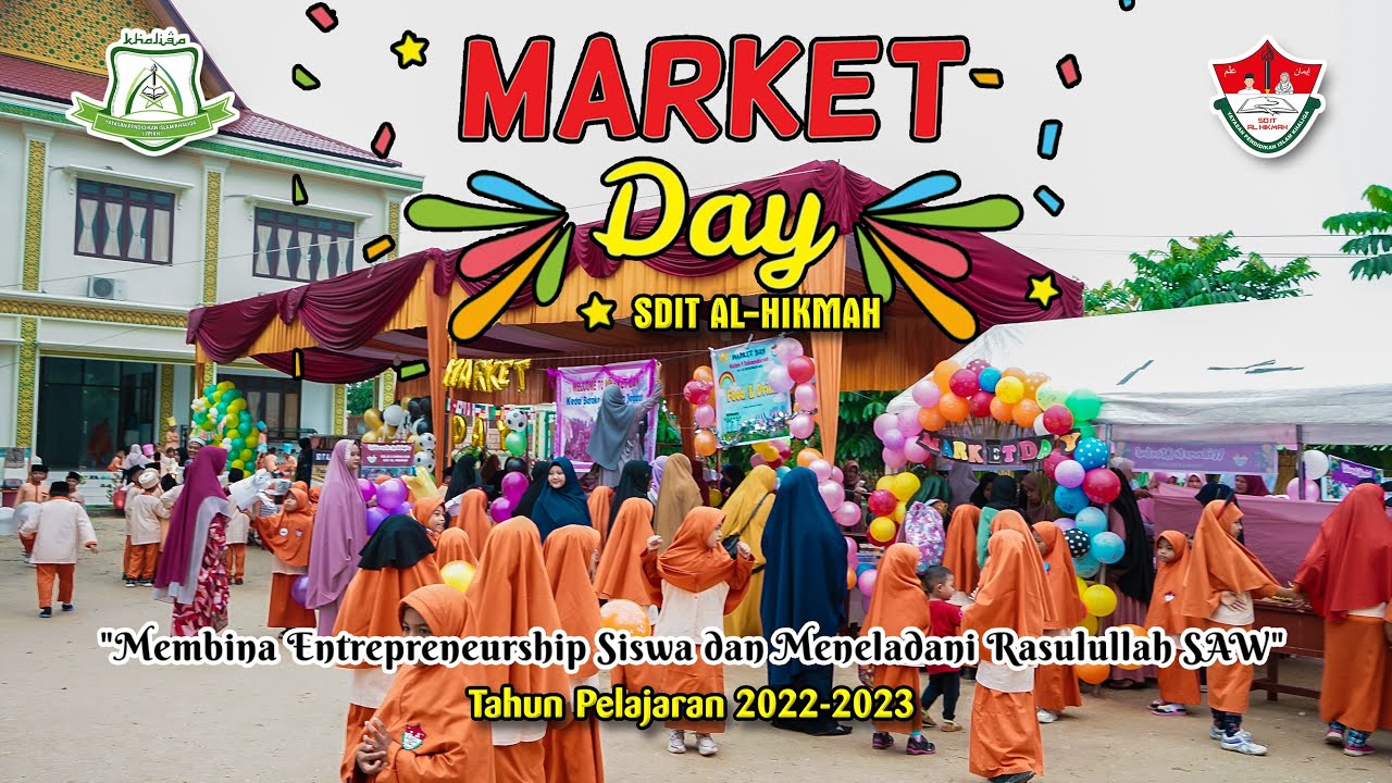 MARKET DAY 2022 SDIT ALHIKMAH SIAK HULU YouTube