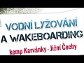 Wake areál Karvánky 2018