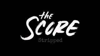 The Score - Revolution Stripped (audio) Profile