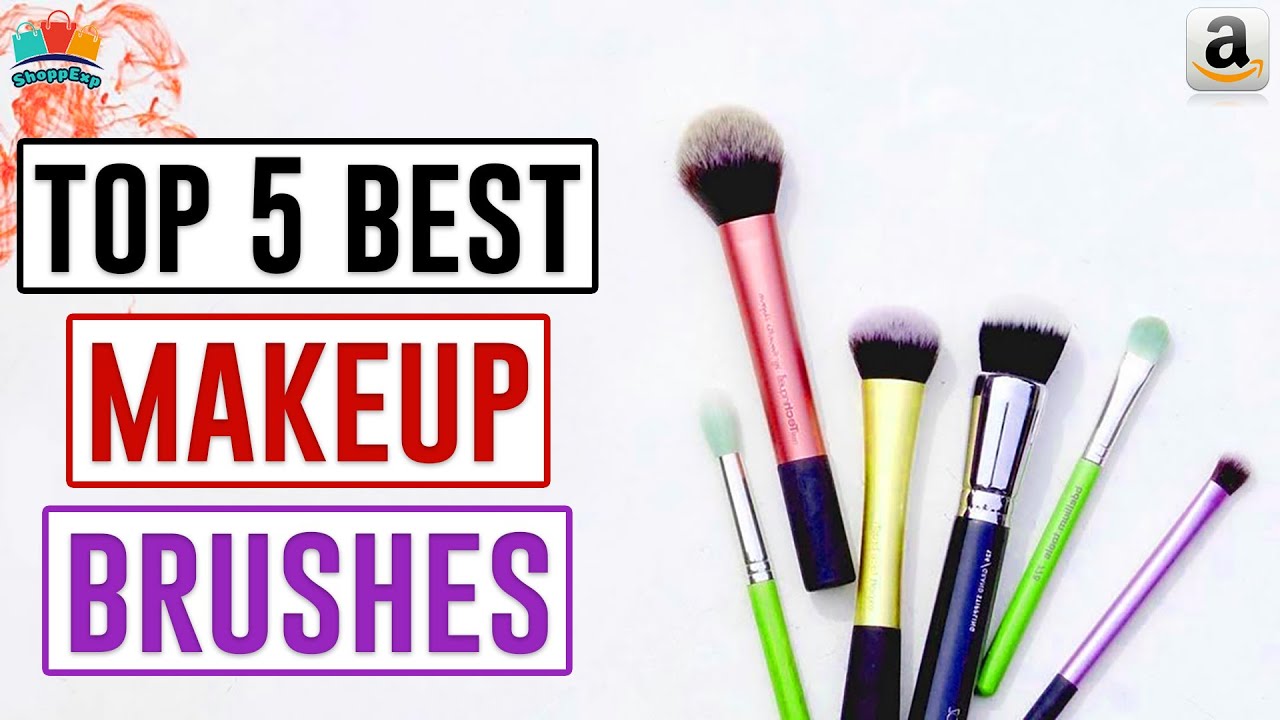 Top 5 Best Makeup Brushes 2020 YouTube