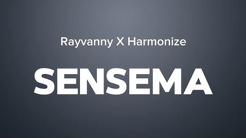 Rayvanny_X_Harmonize_-_Sensema(lyrics video)