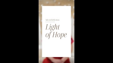 Light of Hope - Advent Reflection