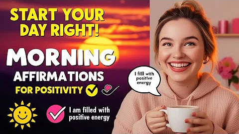 Transform Your Day with Morning Affirmations for Positivity 🌞 | Affirmations for Positive Thinking