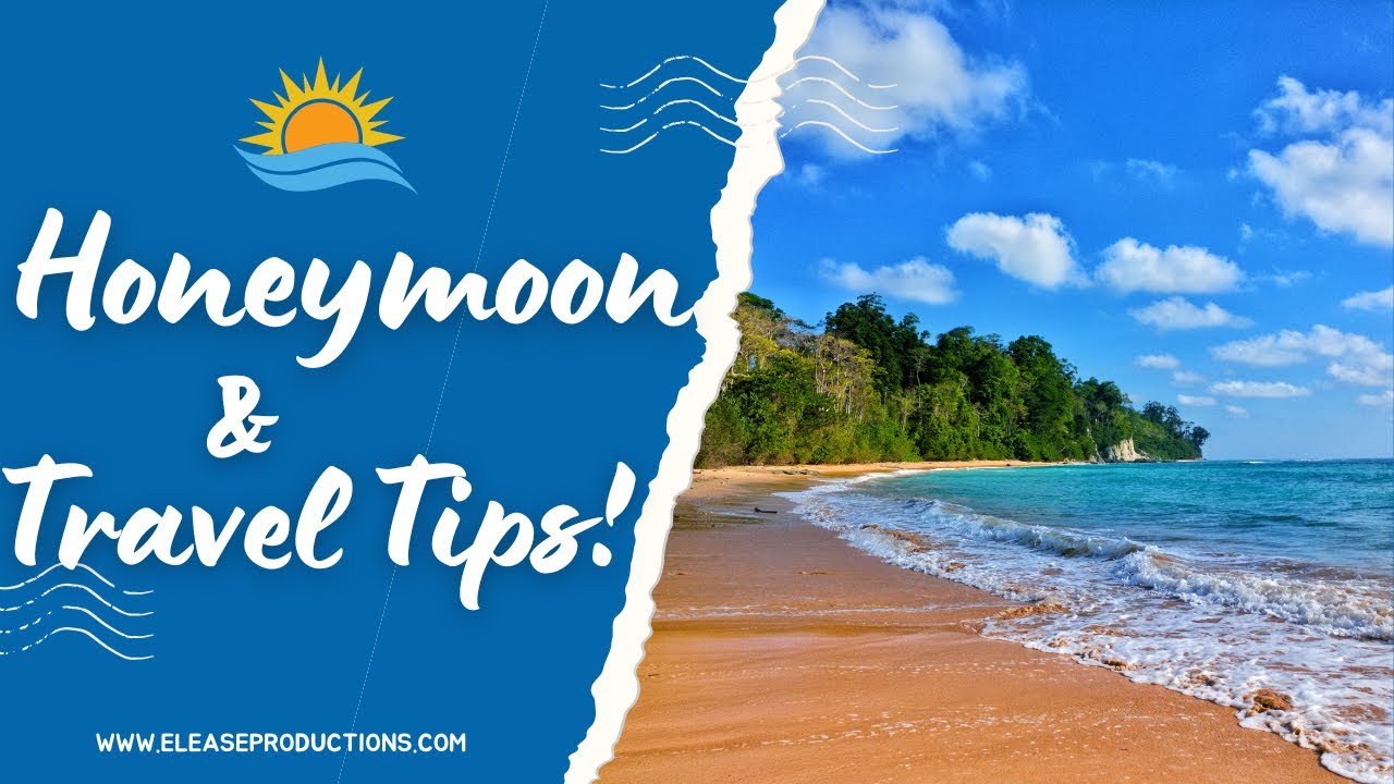 HONEYMOON & TRAVEL TIPS FROM A TRAVEL AGENT! A MUST WATCH!