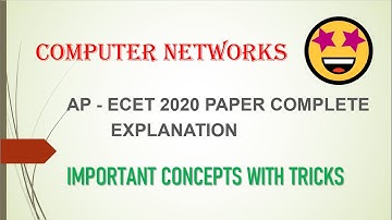 COMPUTER NETWORKS - AP-ECET 2020 paper explanation with Important Concepts.