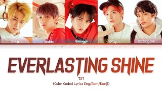 TXT: 'EVERLASTING SHINE' Lyrics (Color Coded Lyrics Kan/Rom/Eng)