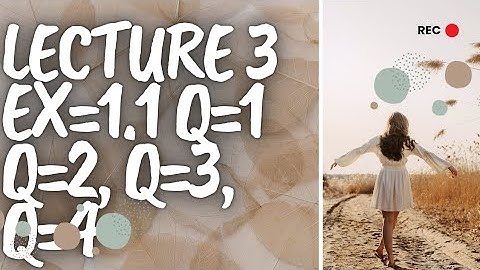 chapter 1 || real numbers || lecture 3 || EX=1.1 || Q1 Q2 Q3 Q4