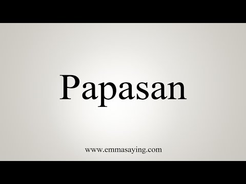 How To Say Papasan