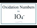 Oxidation Numbers and IO4- Ion