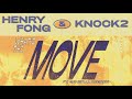 Henry Fong &amp; Knock2 - What&#39;s the Move (feat. General Degree)