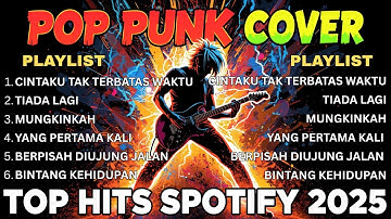 Kumpulan Lagu POP Lawas | POP PUNK COVER | TOP Hits Spotify 2025 | ROCK ENERGI | Viral di Tiktok
