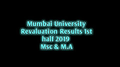 Mumbai university Revaluation result 1st half 2019