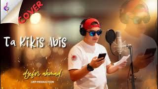 Ta Kikis Abis | Gunawan | Cover Pop Rock