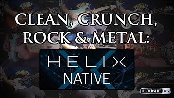 Clean, crunch, rock & metal: Line 6 Helix (Native)