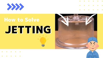 How to Solve "JETTING"