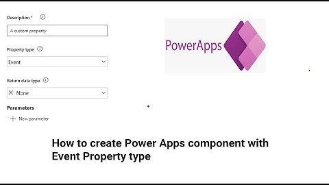 How to create Power Apps component with Event Property type in canvas app