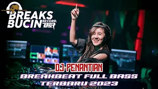 Dj Penantian - Breakbeat Full Melody Terbaru   Breaks Bucin Record  