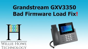 Grandstream GXV3350 Bad Firmware Install Fix