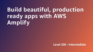 AWS Summit ANZ 2022 - Build beautiful, production ready apps with AWS Amplify (DEV1)