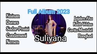Suliyana Full Album Terbaru Kisinam Dumes Sadar Posisi