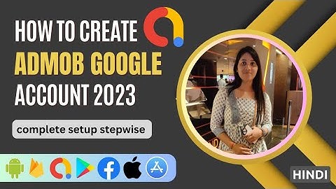 How to Create Admob Account and Banner Interstitial ad