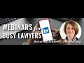 Developing your linkedin action plan as a lawyer webinars for busy lawyers