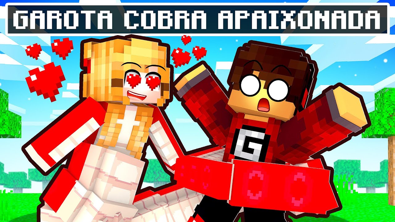 GAROTA COBRA esta APAIXONADA por MIM no Minecraft