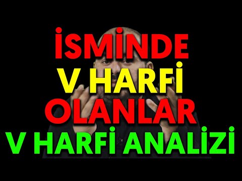 İSMİNDE V HARFİ OLANLAR | V HARFİ ANALİZİ detaylı isim analizi nasıl yapılır nasıl hesaplanır