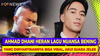 Ahmad Dhani Akui Asal-Asalan Nyanyikan Lagu Nuansa Bening, Pentolan Dewa 19 Heran Bisa Viral