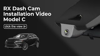 Lexus RX 2023,2024,2025,2026 Gen5 ALA10/ALH10 Dash Cam 033I Installation Video Model C