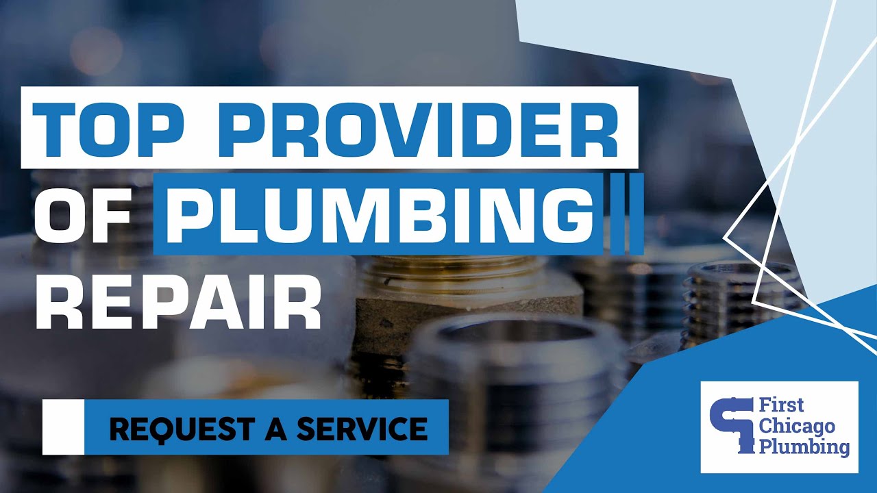 First Chicago Plumbing - Top 10 Best Plumbers Chicago