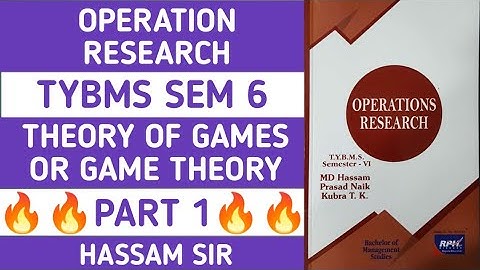 Game Theory | Operation Research | TYBMS | Sem 6 | Part 1 | Mumbai University