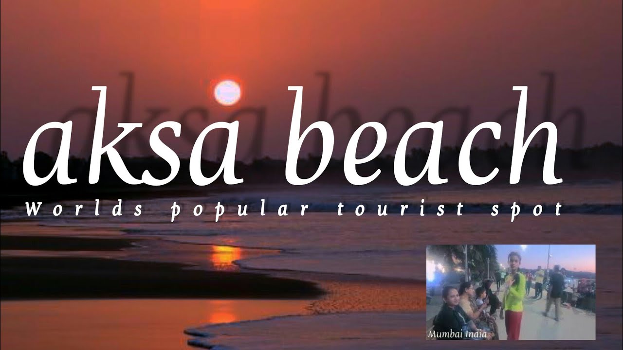 aksa beach tourist attraction Malad Mumbai India