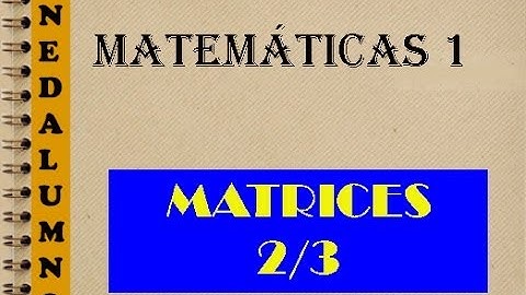 MATRICES PARTE 2 (RANGO). MATEMATICAS I.