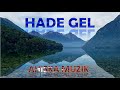 HADE GEL - Шамиль Бешлиев (AHISKA MÜZIK)(Ахыска)