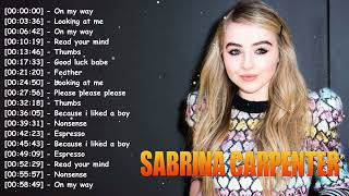 ❤️ SABRINA CARPENTER ✨ Best Songs of All Time 🎧 Ultimate Pop Hits Collection 🔥 Nonstop