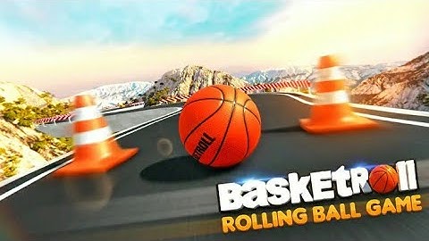 Basket Roll : Rolling Ball Game By Tsybasco Gameplay [Android/ iOS] [Part:1]
