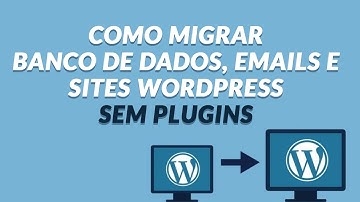 Como migrar um site WordPress SEM PLUGIN