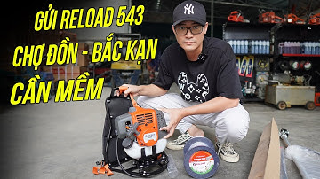 Máy Cắt Cỏ Reload 543 Lên Ba Lô Cần Mềm Gửi Anh Hà Chợ Đồn Bắc Kạn Khu vực Chỉ sài Máy Nhỏ