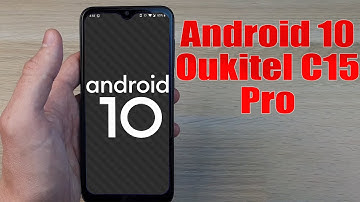 Install Android 10 on Oukitel C15 Pro (LineageOS 17.1 GSI Treble ROM) - How to Guide!