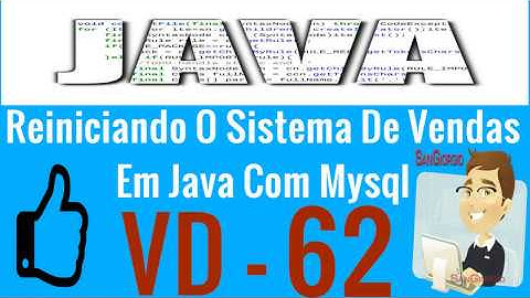 Curso Programação - Curso Completo De Java E MYSQL - Reiniciando o sistema de vendas - 62