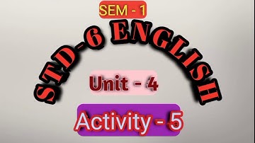 STD-6 || English || SEM 1 || Unit 4 || Activity-5 (i)