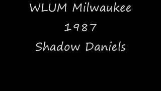 WLUM Milwaukee 1987 Shadow Daniels Resimi